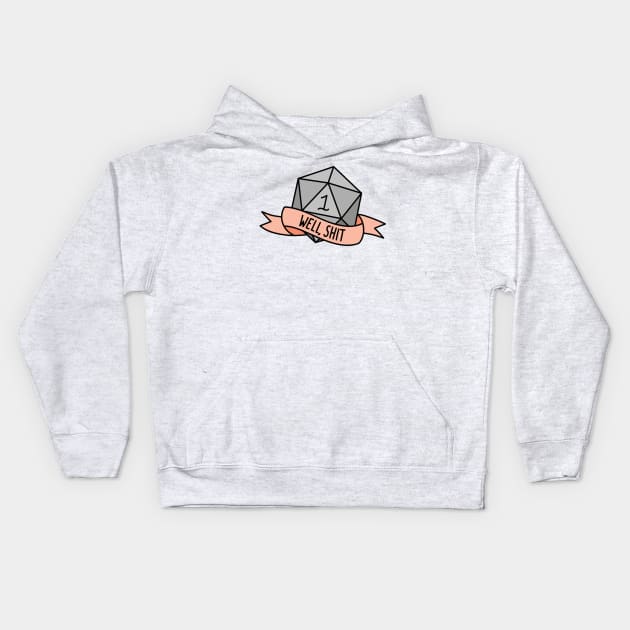 Well, Shit D20 Kids Hoodie by Kimberly Sterling
